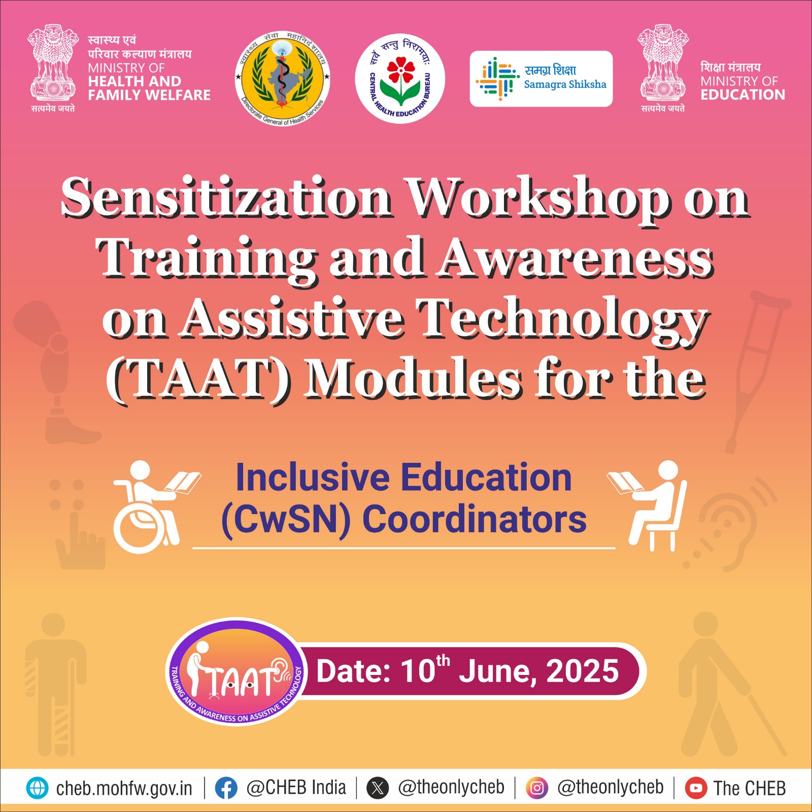 A Sensitization Workshop on Training and Awareness on Assistive Technology (TAAT) Modules for the Inclusive Education (CwSN) Coordinators of all States and Union Territories, scheduled on 10 June 2025 at the Central Health Education Bureau (CHEB), 5-Kotla Road, New Delhi-110002.