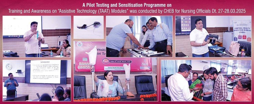A pilot testing and sensitisation programme on Training and Awareness on Assistive Technology (TAAT) modules" was conducted by Central Health Education Bureau (CHEB) for Medical Officers and Nursing Officials.