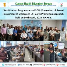 CHEB orgnaised  Sensitization Programme on "PoSH at workplace - A Health Promotion approach " on 30 April and  10 May, 2024 at CHEB for Consultant(ASO) &amp; DEO from DGHS, MoHFW.